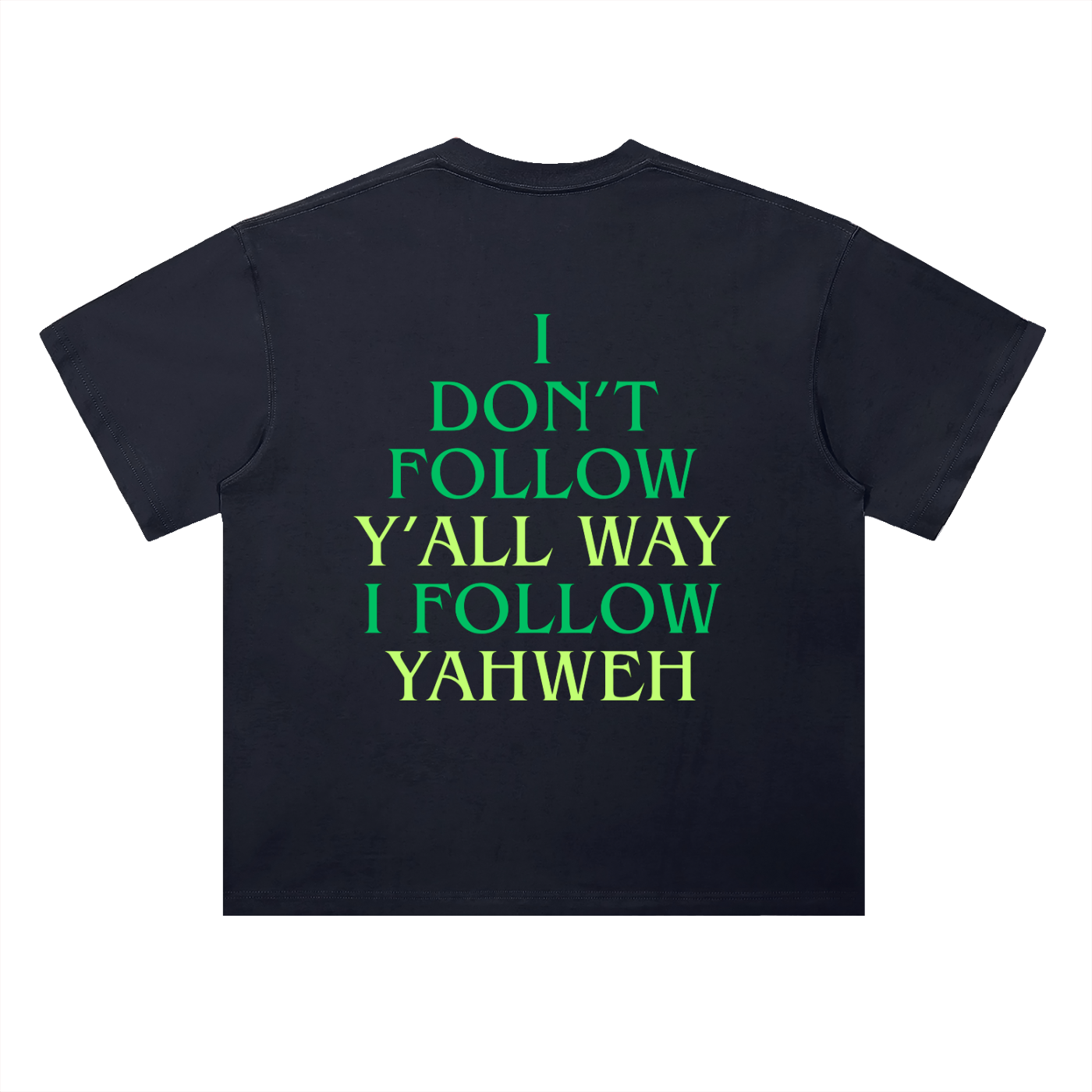 I Don't Follow Y'all Way | Classic Black / Navy / Jungle Green